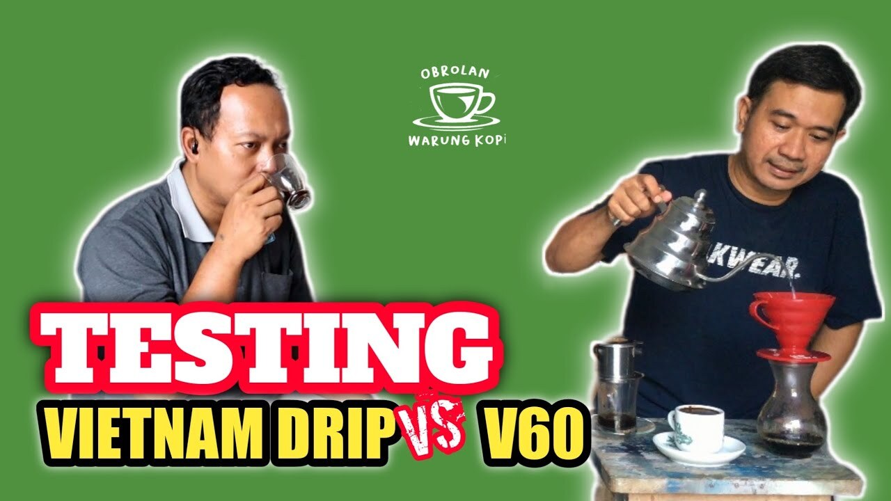 PERBEDAAN VIETNAM DRIP COFFEE VS POUR OVER V60 ️ OWK 2:055 ️ Podcast ...