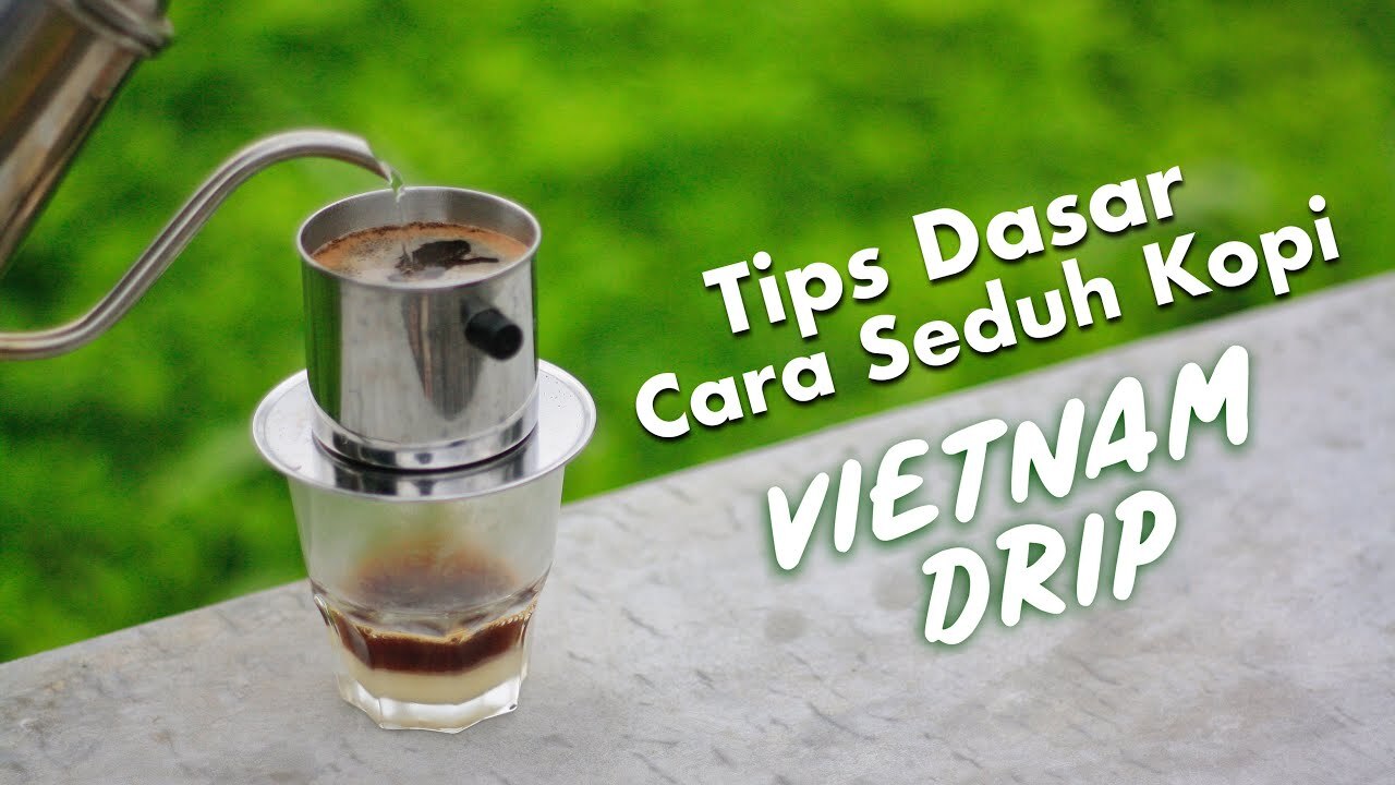 Cara Membuat Kopi dengan Vietnam Drip : 1 Teknik yang Mudah dan Nikmat ...